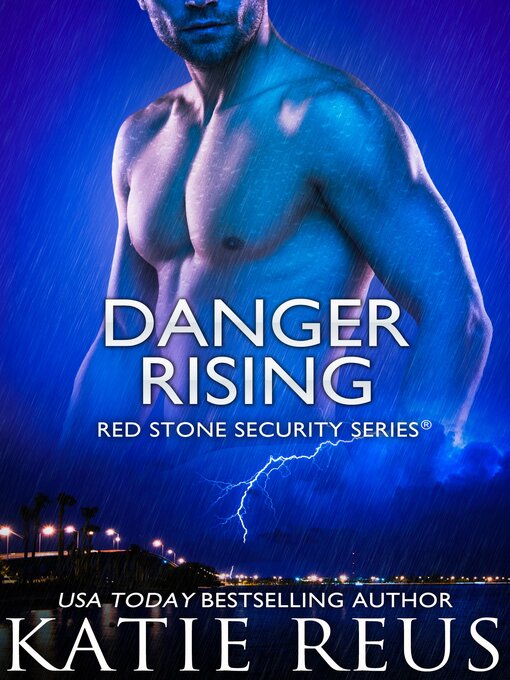 Title details for Danger Rising by Katie Reus - Available